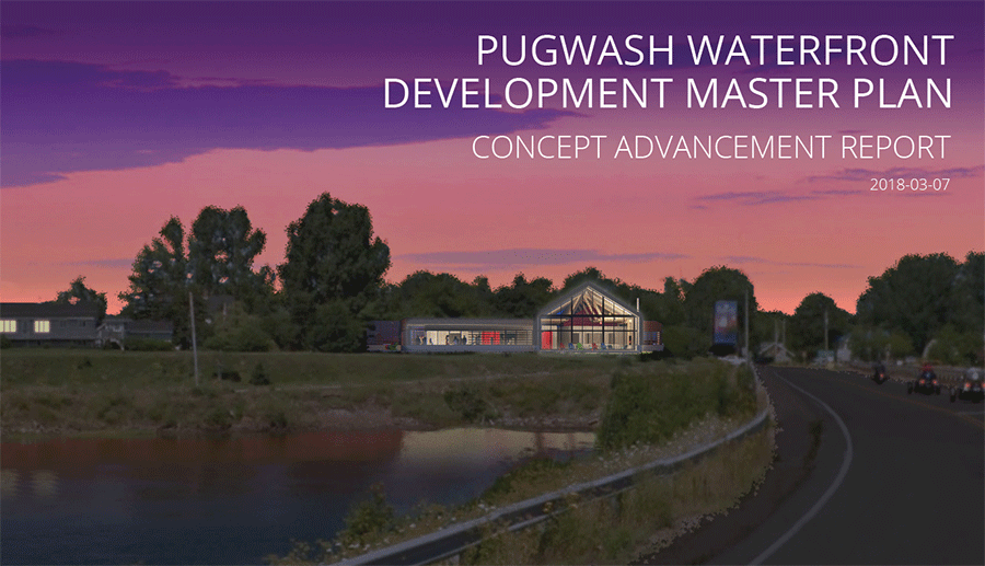 Pugwash Waterfront Development Master Plan Concept Advancement Report 2018-03-07